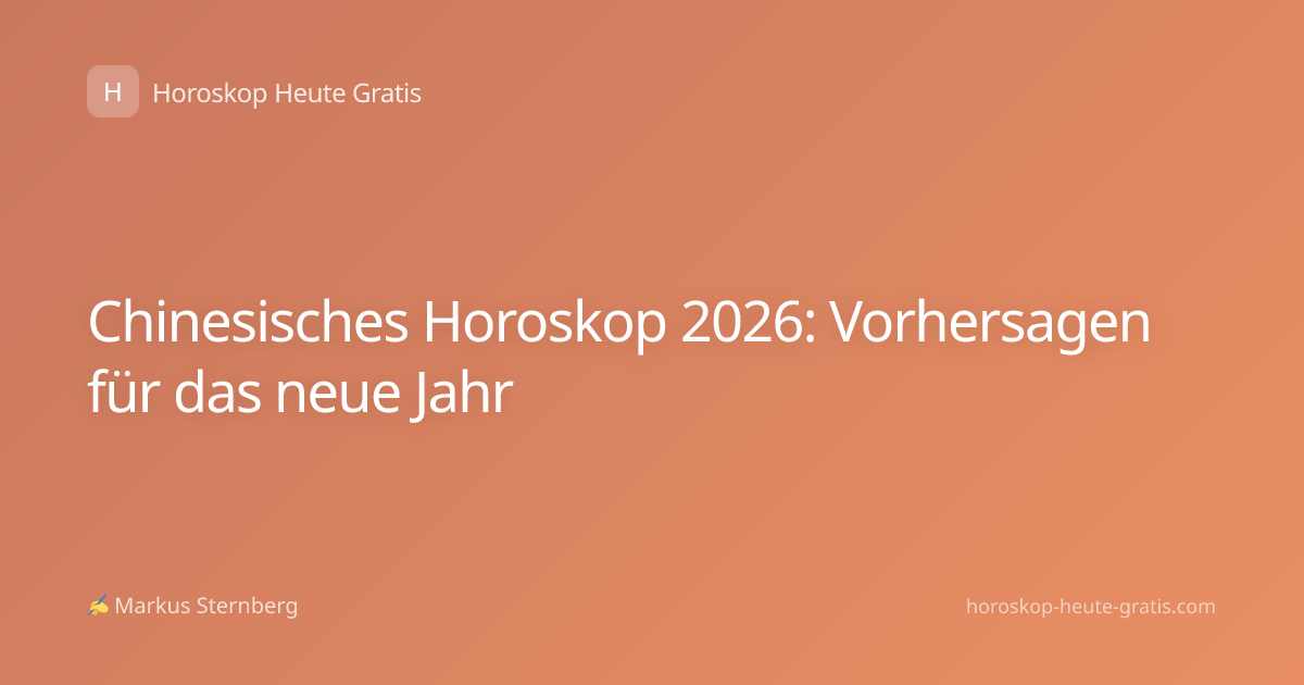 Chinesisches Horoskop 2026: Vorhersagen für das neue Jahr