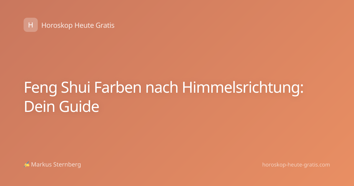 Feng Shui Farben nach Himmelsrichtung: Dein Guide