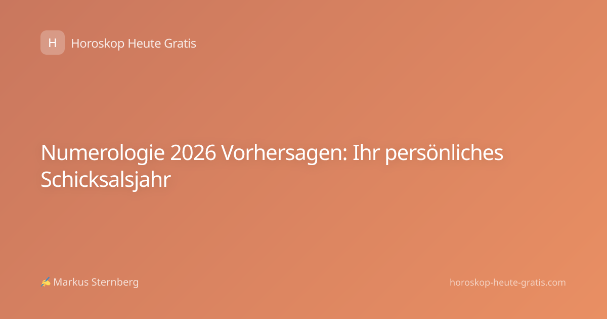 Numerologie 2026 Vorhersagen: Ihr persönliches Schicksalsjahr