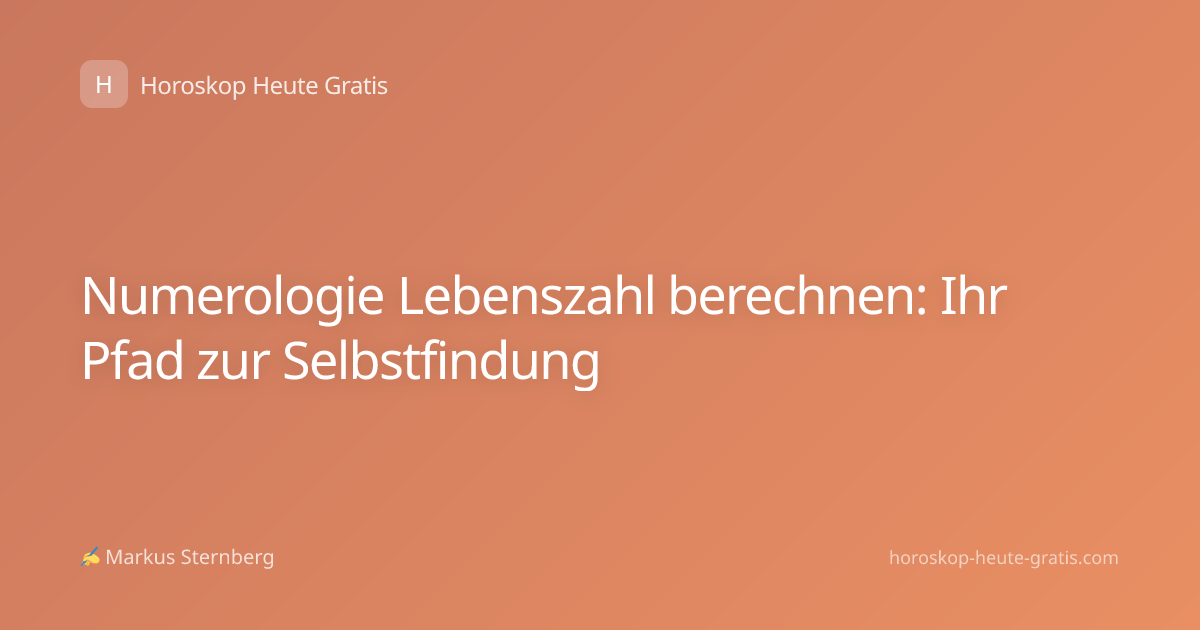 Numerologie Lebenszahl berechnen: Ihr Pfad zur Selbstfindung