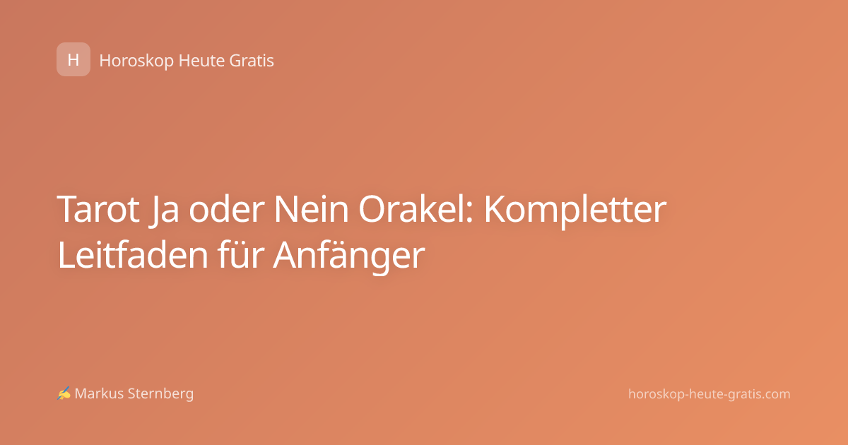 Tarot Ja oder Nein Orakel: Kompletter Leitfaden für Anfänger