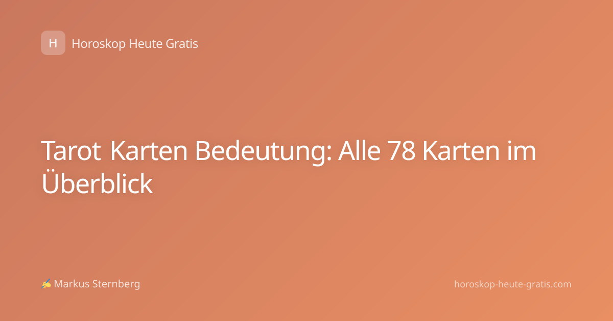 Tarot Karten Bedeutung: Alle 78 Karten im Überblick