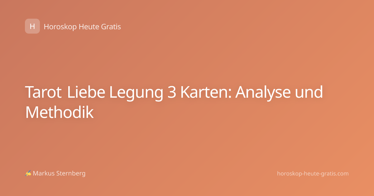 Tarot Liebe Legung 3 Karten: Analyse und Methodik