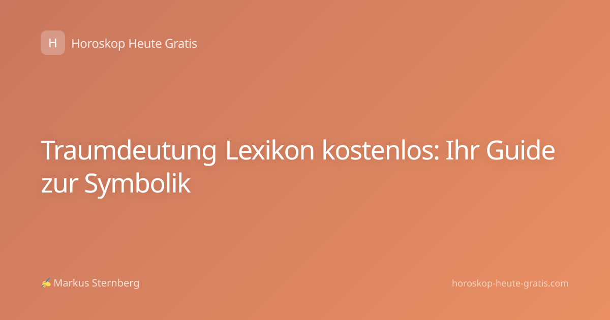 Traumdeutung Lexikon kostenlos: Ihr Guide zur Symbolik