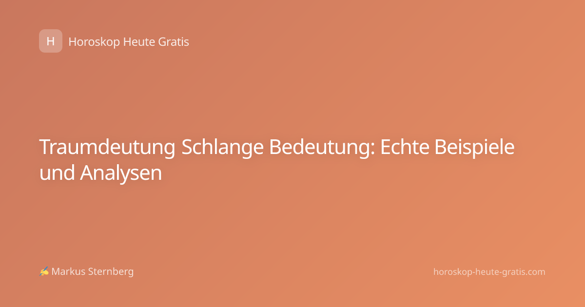 Traumdeutung Schlange Bedeutung: Echte Beispiele und Analysen
